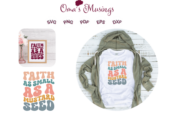 Faith As Small As a Mustard Seed SVG Graphics for Crafts