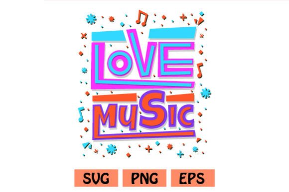 Music Love Quote Graphics for Crafts & Handmade Design